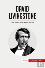 David Livingstone : En El Corazón Del Continente Africano