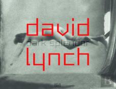 David Lynch - Dark Splendor