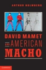 David Mamet And American Macho