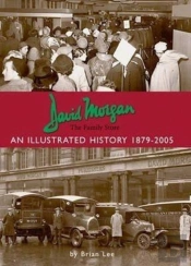David Morgan Ltd - The Family Store: An Illustrated History 1879-2005