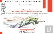 David Mourao-Ferreira ; Poète Portugais, Européen Et Citoyen Du Monde