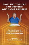 David Said, ''The Lord Is My Shepherd.'' Who Is Your Shepherd?