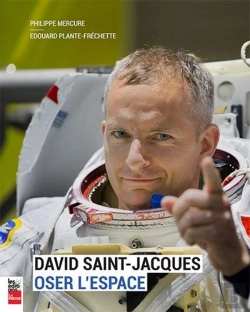Bertrand.pt - David Saint-Jacques ; Oser L'Espace