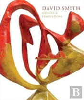 David Smith: Origins & Innovations