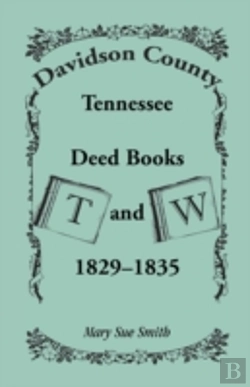 Bertrand.pt - Davidson County, Tennessee, Deed Book T And W, 1829 - 1835
