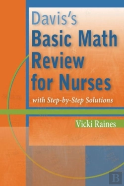 Bertrand.pt - Davis'S Basic Math Review For Nurses With Step-By-Step Solutions