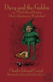 Davy And The Goblin; Or, What Followed Reading 'Alice'S Adventures In Wonderland'