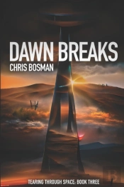 Dawn Breaks (Tearing Through Space Book 3)