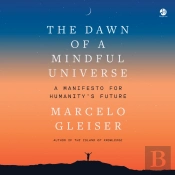 Dawn Of A Mindful Universe