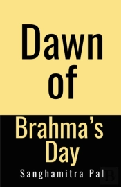 Dawn Of Brahma'S Day