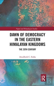 Dawn Of Democracy In The Eastern Himalayan Kingdoms
