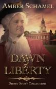 Dawn Of Liberty - Short Story Collection