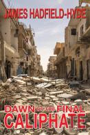 Dawn Of The Final Caliphate
