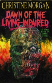 Dawn Of The Living Impaired