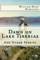 Dawn On Lake Tiberias And Other Stories.