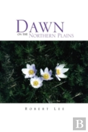 Dawn On The Northern Plains