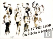 Dax 17 Viii 1999 ; Un Siècle À Toréer !