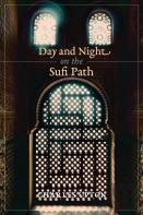 Day And Night On The Sufi Path