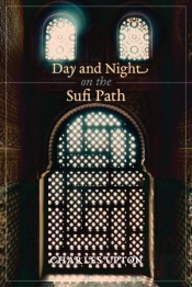 Day And Night On The Sufi Path
