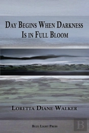Day Begins When Darkness Is In Full Bloom