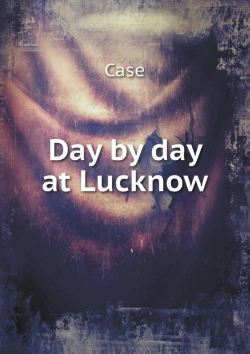 Bertrand.pt - Day By Day At Lucknow