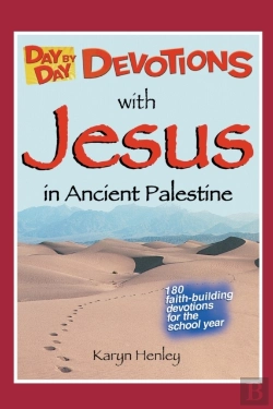Bertrand.pt - Day By Day Devotions With Jesus In Ancient Palestine