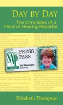 Day By Day - The Chronicles Of A Hard Of Hearing Reporter