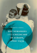 Day Nurseries & Childcare In Europe, 1800â€“1939