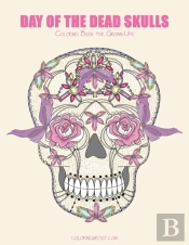 Day Of The Dead Skulls Coloring Book For
