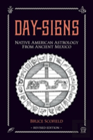 Day Signs: Native American Astrology From Ancient Mexico
