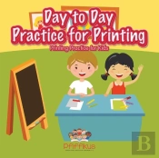 Day To Day Practice For Printing Printing Practice For Kids