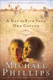 Day To Pick Your Own Cotton (Shenandoah Sisters Book #2)