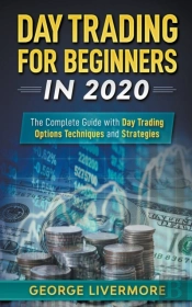 Day Trading For Beginners In 2020: The C