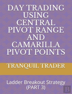Bertrand.pt - Day Trading Using Central Pivot Range And Camarilla Pivot Points