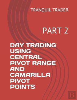 Bertrand.pt - Day Trading Using Central Pivot Range And Camarilla Pivot Points