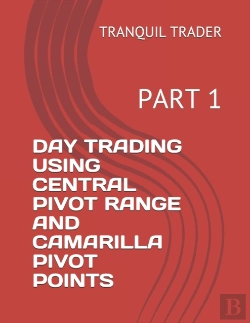 Bertrand.pt - Day Trading Using Central Pivot Range And Camarilla Pivot Points