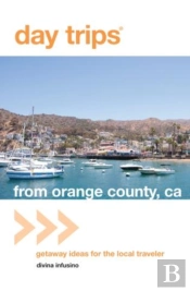 Day Trips From Orange County, Ca