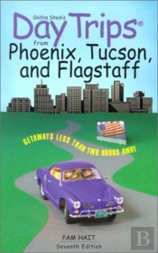 Day Trips From Phoenix, Tucson, And Flagstaff