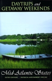 Day Trips, Getaway Weekends And Vacations In The Mid-Atlantic States