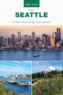 Day Tripsâ® From Seattle