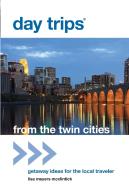 Day Trips(R) From The Twin Cities