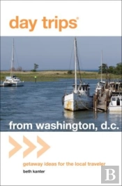 Day Trips(R) From Washington, D.C.