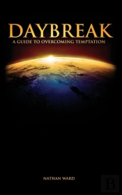 Daybreak: A Guide To Overcoming Temptation