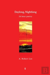 Daylong, Nightlong: 24 Hour Poetry