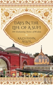 Days In The Life Of A Sufi
