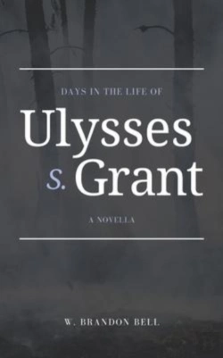 Bertrand.pt - Days In The Life Of Ulysses S. Grant