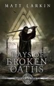Days Of Broken Oaths