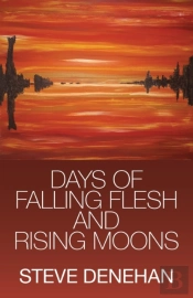 Days Of Falling Flesh And Rising Moons