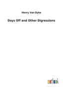 Days Off And Other Digressions