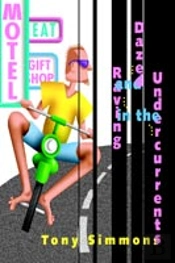 Dazed And Raving In The Undercurrents
